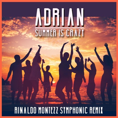 Summer is Crazy (feat. Rinaldo Montezz) [Radio Edit] - Single