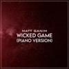 Wicked Game (Piano Version) - Matt Ganim