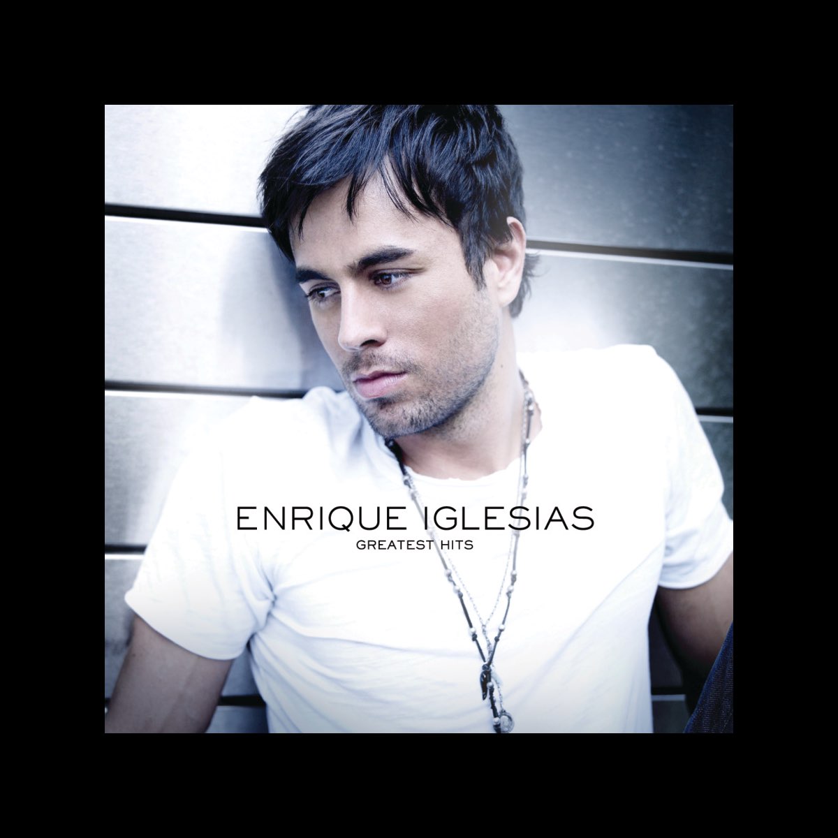 Greatest Hits - Album by Enrique Iglesias - Apple Music