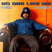 No One Like Me - Single - K-Saulz & Mr. Substance