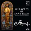 Stream & download Miracles of Sant'iago (Medieval Chant & Polyphony for St. James from the Codex Calixtinus)