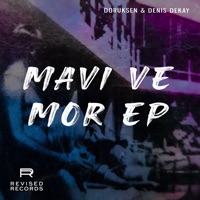 Mavi Ve Mor Ep - Doruksen & Denis Dekay