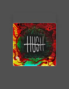HUSH dinle, müzik videolarını izle, biyografisini oku, tur tarihlerini ve daha fazlasını gör!