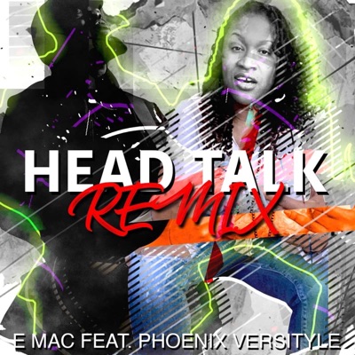 Head Talk (feat. Phoenix Versityle) [Remix] [Remix] - Single