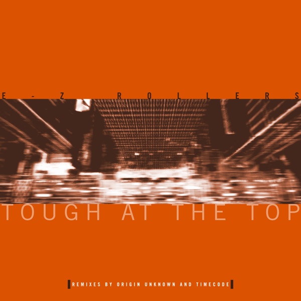Tough At the Top (Origin Unknown Remix) - Single