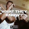 WHAT THEY KNOW (feat. Estae) - Single