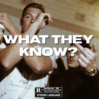 WHAT THEY KNOW (feat. Estae) - Single