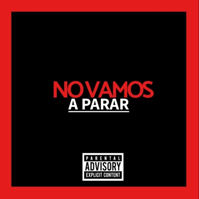 No vamos a parar (feat. Gera Padilla & Mc Beto 777) - Single