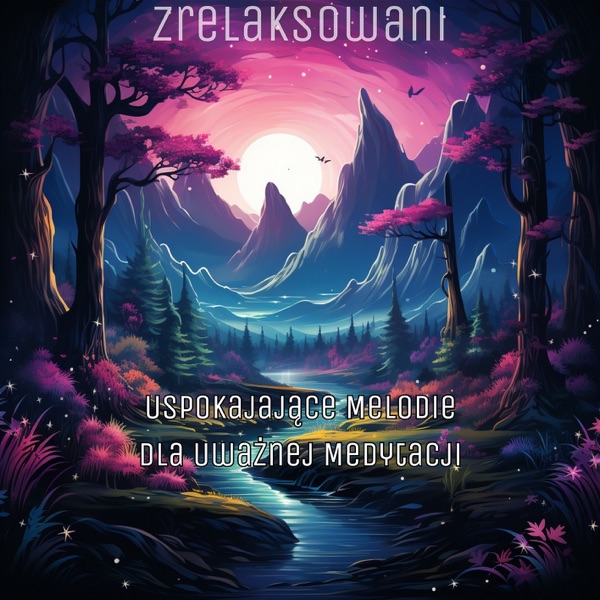 Uspokajające Melodie dla Uważnej Medytacji
