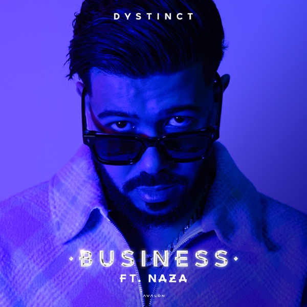 Business (feat. Naza) - Single - DYSTINCT