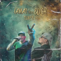Tuned In (feat. Eligh) - Single - Iamai
