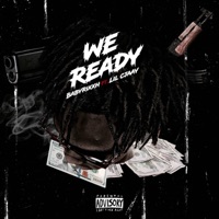 We Ready (feat. Lil Cjaay & ShaniaOnTheBeat) - Single - BabyRixxh