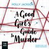 A Good Girl's Guide to Murder - Holly Jackson & Miriam Kaufmann