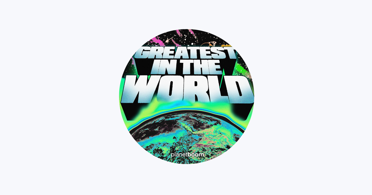 Greatest in the World - Single - Album by planetboom - Apple Music