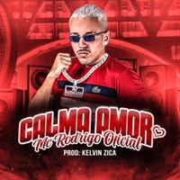 Calma Amor - Single - Mc Rodrigo Oficial