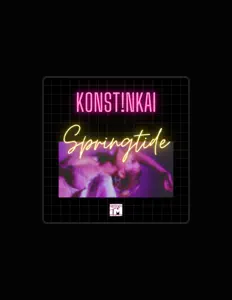 Dengarkan Konst!nkai, tonton video musik, baca bio, lihat tanggal tur & lainnya!