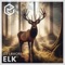Elk - DJ LaMore lyrics