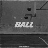 Ball (feat. NV) - Single