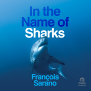 audiobook In the Name of Sharks : 1st Edition