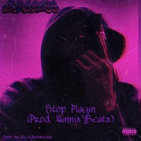 Stop Playin - Single - Efreezyy
