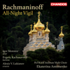 Rachmaninoff: All-Night Vigil - PaTRAM Institute Male Choir, Ekaterina Antonenko, Igor Morozov, Evgeny Kachurovski & Alexis V. Lukianov