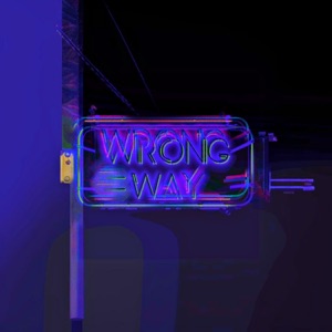 Wrong Way (Slowed & Reverb)