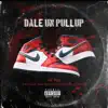 Stream & download Dale un Pullup (feat. Eddy Lover, Martin Machore & Joey Montana)