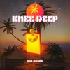 Knee Deep - Single