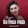 Chuyện Ba Mùa Mưa - Single