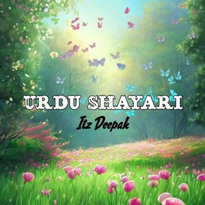 Itz Deepak - Urdu Shayari