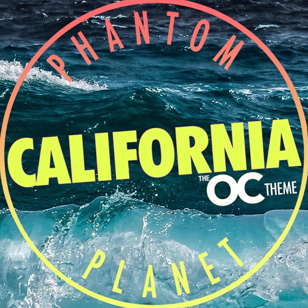 CALIFORNIA (The OC theme) - Single - ファントム・プラネットの