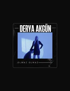 Derya Akgünを聴いたり、ミュージックビデオを鑑賞したり、経歴やツアー日程などを確認したりしましょう！