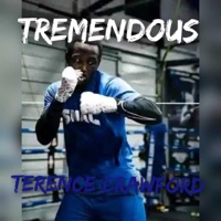 Terence Crawford - Single - TREMENDOUS