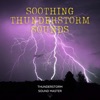 Soothing Thunderstorm Sounds for Sleep, Meditation and Focus