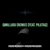 Qimillugu (Remix) [feat. Pilutaq] artwork