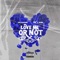 Love Me Or Not (feat. SG J Uzi) - Hunnidk lyrics