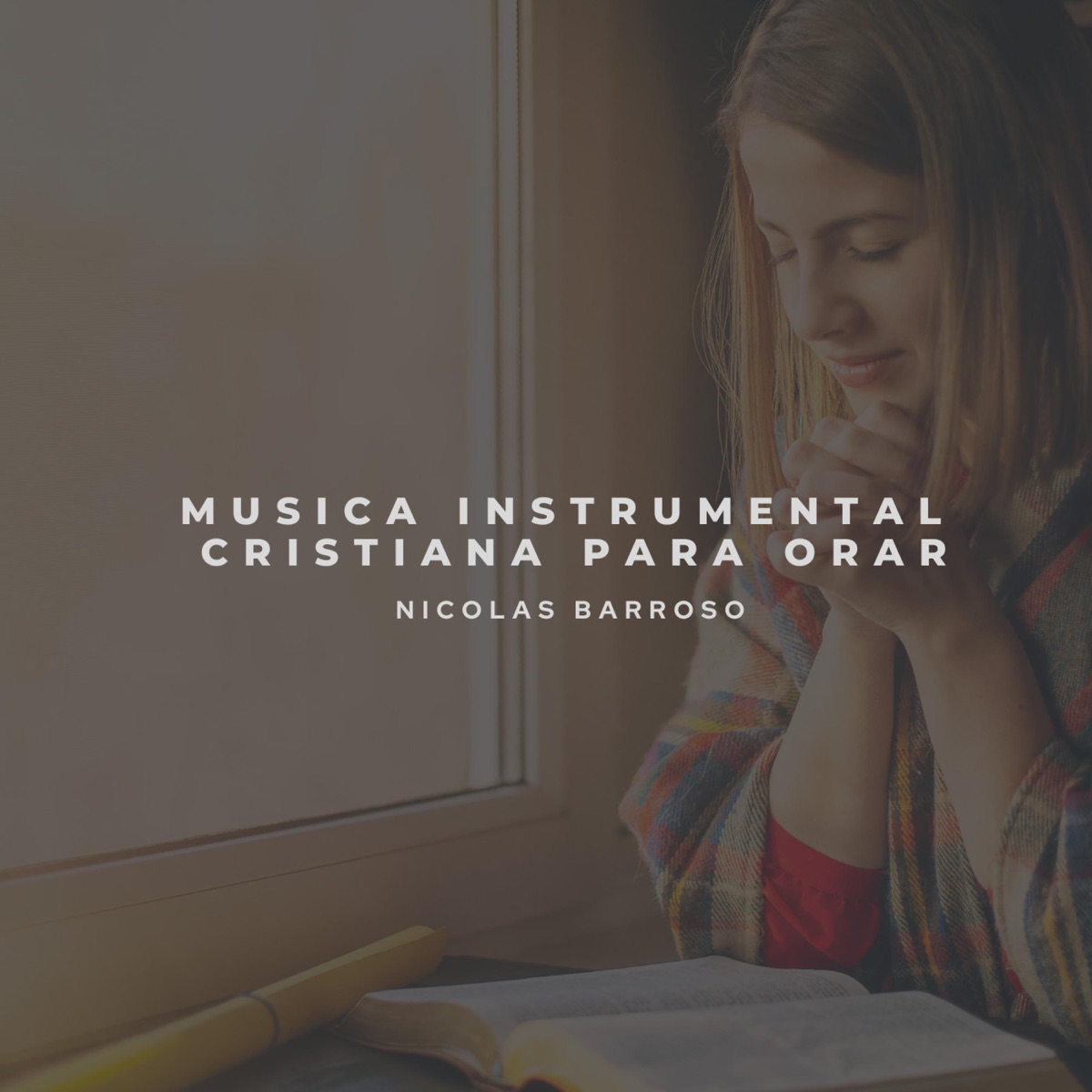 Música instrumental cristiana para orar - Album by Nicolás Barroso - Apple  Music