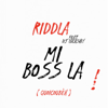 MI BOSS LA (feat. DJ LUCHSHIY) [Quoicoubèh] - Riddla