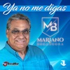 Ya No Me Digas - Single