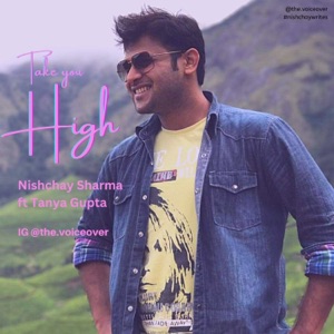 Take you High (feat. Tanya Dev Gupta) [Radio Edit]