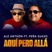 Aquí Pero Allá (feat. Jose Pena Suazo) artwork