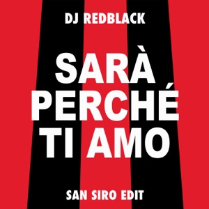 DJ Redblack - Sarà Perché Ti Amo (San Siro Edit) - Line Dance Musik