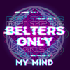 My Mind (Extended Mix) - Belters Only