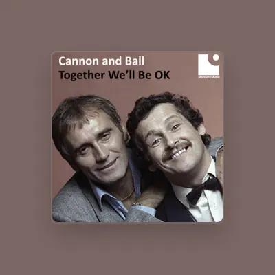 Listen to CANNON AND BALL, watch music videos, read bio, see tour dates & more!