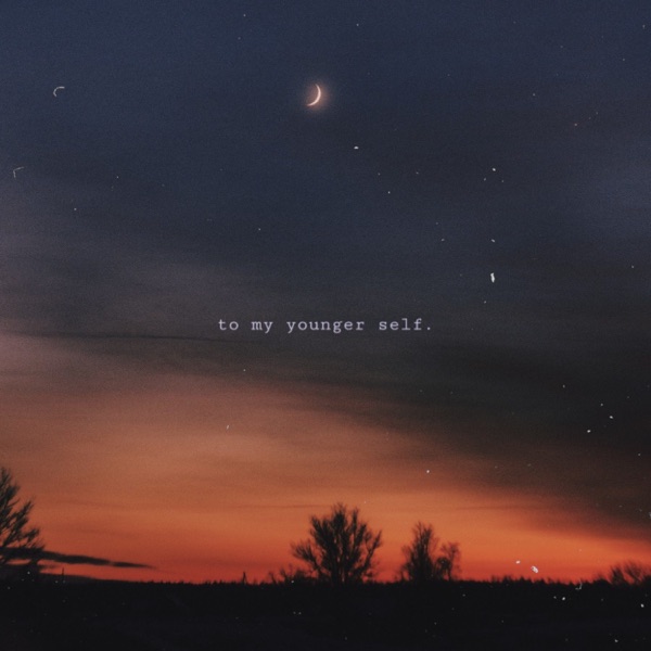 To My Younger Self