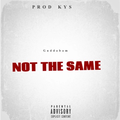 NOT THE SAME - Single