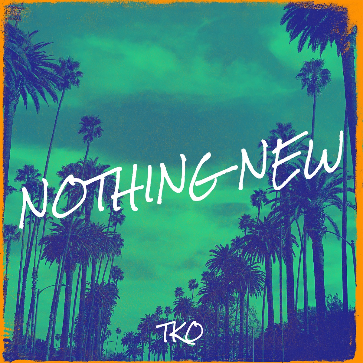 Nothing New - Single - Album by TKO - Apple Music