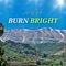 Burn Bright - Little G Fresh lyrics