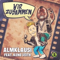 Wir zusammen (feat. Keno Veith) - Single - Almklausi
