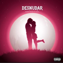 Desnudar (feat. Luan) Daime Reyez